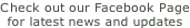 Check out our Facebook Page for latest news and updates